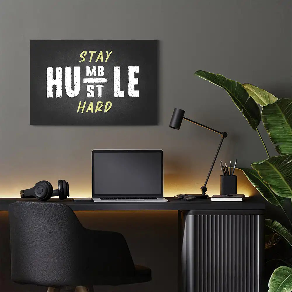 Stay Humble & Hustle Hard